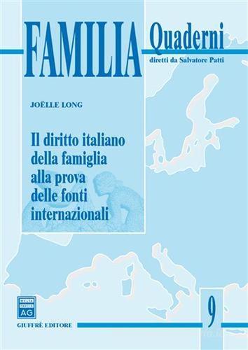 Il diritto italiano della famiglia alla prova delle fonti internazionali di Joelle Long edito da Giuffrè
