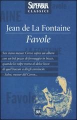 Favole di Jean de La Fontaine edito da BUR Biblioteca Univ. Rizzoli