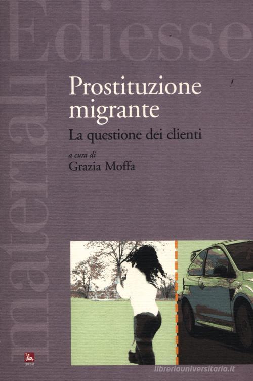 Prostituzione migrante. La questione dei clienti edito da Futura