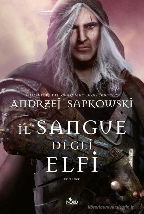 Il sangue degli elfi. The Witcher vol.3 di Andrzej Sapkowski -  9788842916659 in Fantasy