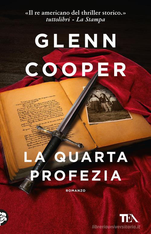 La quarta profezia di Glenn Cooper edito da TEA