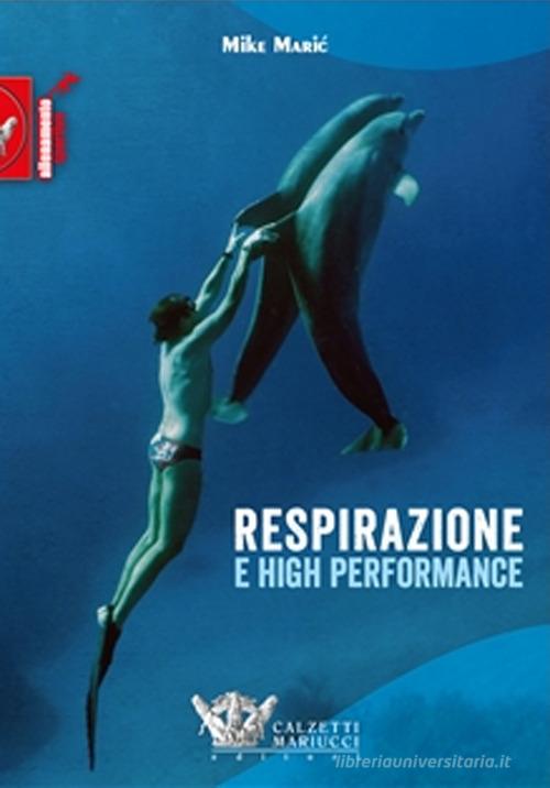 Respirazione e high performance di Mike Maric edito da Calzetti Mariucci