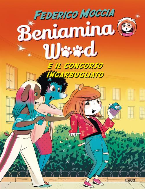 Beniamina Wood e il concorso ingarbugliato di Federico Moccia -  9788867026654 in Giallo e mystery