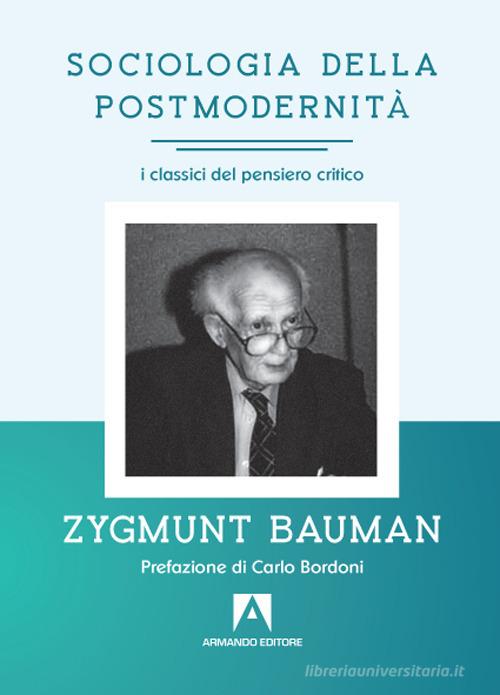 Sociologia della postmodernità di Zygmunt Bauman edito da Armando Editore