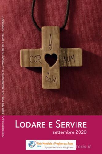 Lodare e servire. Settembre 2020 edito da Apostolato della Preghiera