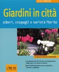 Giardini in città di Luigi Carcone edito da L'Airone Editrice Roma