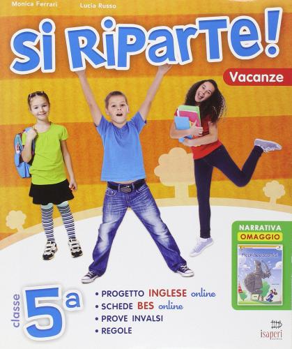 Si riparte! Per la 5ª classe elementare di Monica Ferrari, Lucia Russo edito da Tresei Scuola