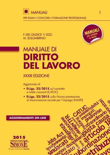 Manuale di diritto del lavoro. Con aggiornamento online di Federico Del Giudice, Fausto Izzo, Mariarosaria Solombrino edito da Edizioni Giuridiche Simone