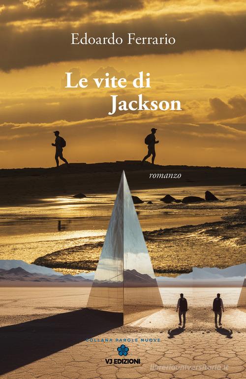 Libro Le vite di Jackson. (quasi come Doctor Brown e Mr. McFly) di Edoardo Ferrario Parole nuove di VJ Edizioni
