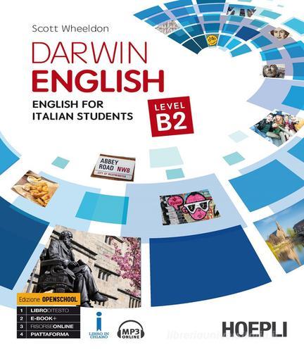 Darwin english. English for italian students. Level B2 di Scott Wheeldon edito da Hoepli