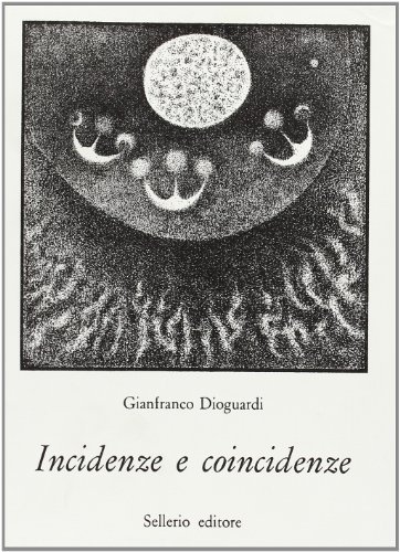 Incidenze e coincidenze di Gianfranco Dioguardi edito da Sellerio Editore Palermo
