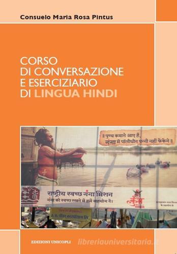 Corso di conversazione e eserciziario di lingua hindi di Consuelo M. Pintus edito da Unicopli