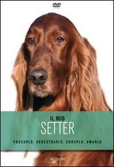 Il mio setter. DVD edito da De Vecchi