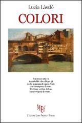 Colori di Lucia László edito da L'Autore Libri Firenze