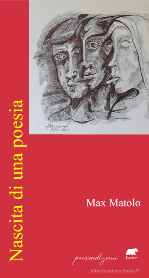 Nascita di una poesia di Max Matolo edito da Bertoni