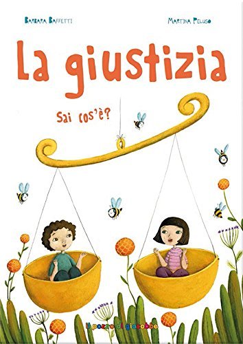 Giustizia sai cos'e'? di Barbara Baffetti edito da Il Pozzo di Giacobbe