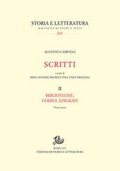 Scritti. Biblioteche, codici, epigrafi vol.2 di Augusto Campana edito da Storia e Letteratura