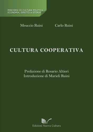 Cultura cooperativa di Meuccio Ruini, Carlo Ruini edito da Nuova Cultura