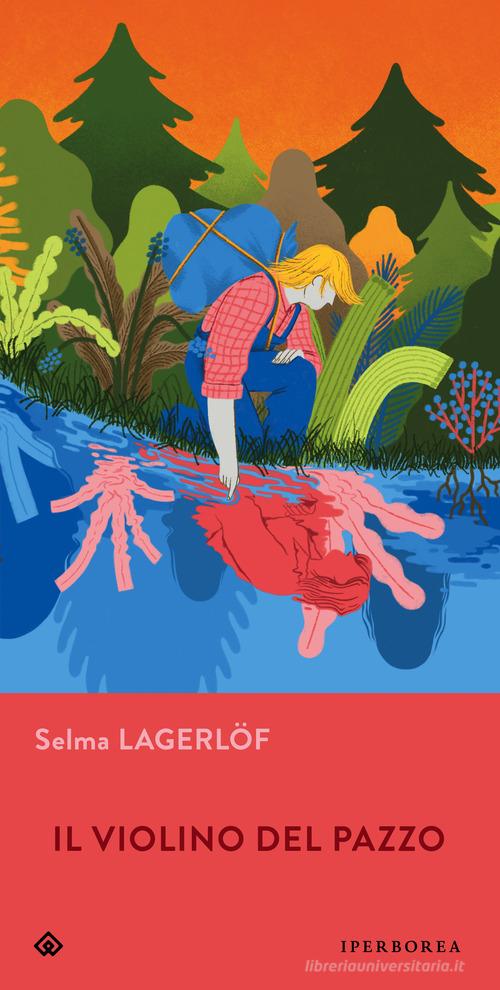 Libro Il violino del pazzo di Selma Lagerlöf Gli Iperborei di Iperborea