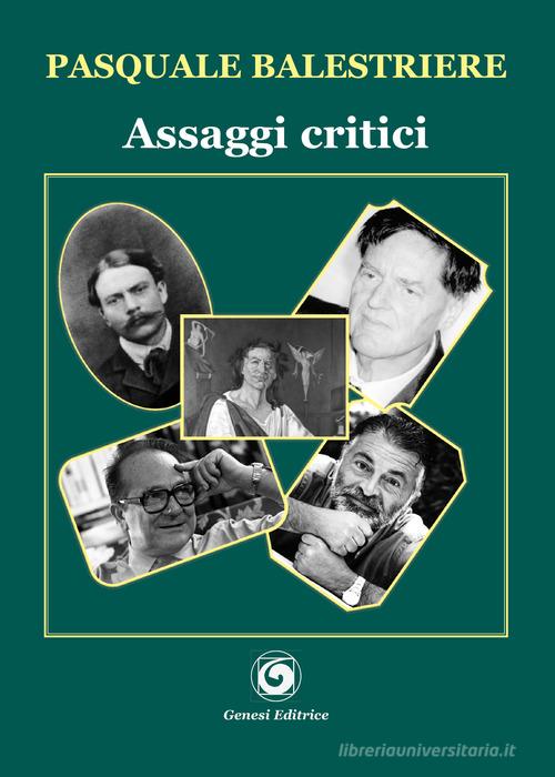 Assaggi critici di Pasquale Balestriere edito da Genesi Editrice