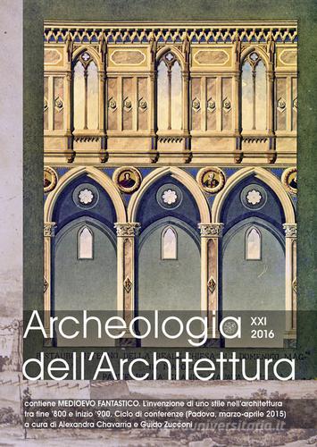 Archeologia dell'architettura (2016). Ediz. multilingue vol.21 edito da All'Insegna del Giglio