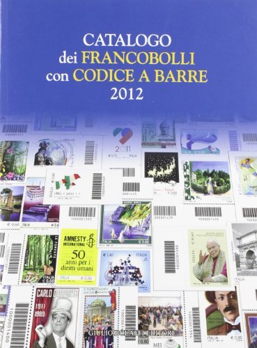 Catalogo dei francobolli con codice a barre 2012 edito da Bolaffi