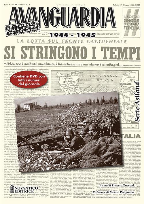 Avanguardia. Settimanale della Legione SS Italiana 1944-45. Con DVD video edito da NovAntico