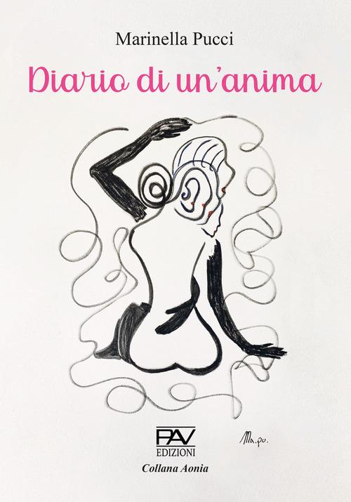 Diario di un'anima di Marinella Pucci edito da Pav Edizioni