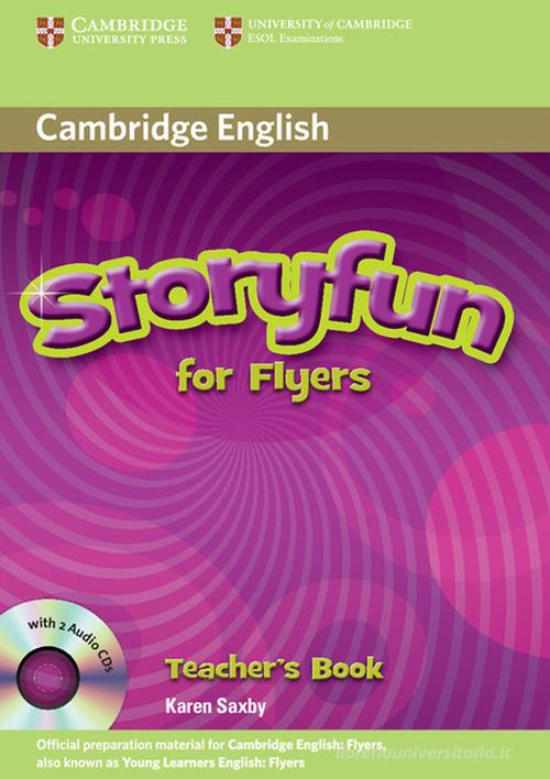 Storyfun. Flyers. Teacher's book. Con CD-ROM di Karen Saxby edito da Cambridge
