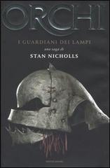 I guardiani dei lampi. Orchi vol.1 di Stan Nicholls edito da Mondadori