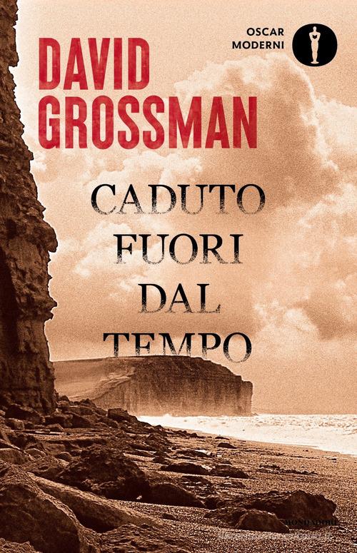 Libro Caduto fuori dal tempo di David Grossman Oscar moderni di Mondadori