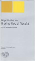 Il primo libro di filosofia di Nigel Warburton edito da Einaudi