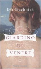 Il giardino di Venere di Eva Stachniak edito da Rizzoli