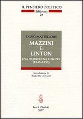 Mazzini e Linton. Una democrazia europea (1845-1855) di Salvo Mastellone edito da Olschki