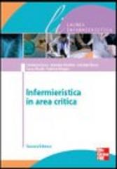Infermieristica in area critica di Annamaria Bagnasco, Silvia Scelsi, Annalisa Silvestro edito da McGraw-Hill Education