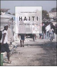 Haiti. Dalle macerie di Carlo Cerchioli, Roberto Di Caro edito da Il Saggiatore