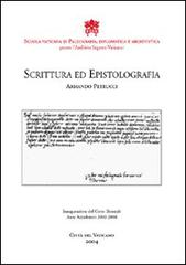Scrittura ed epistolografia di Armando Petrucci edito da Gangemi Editore