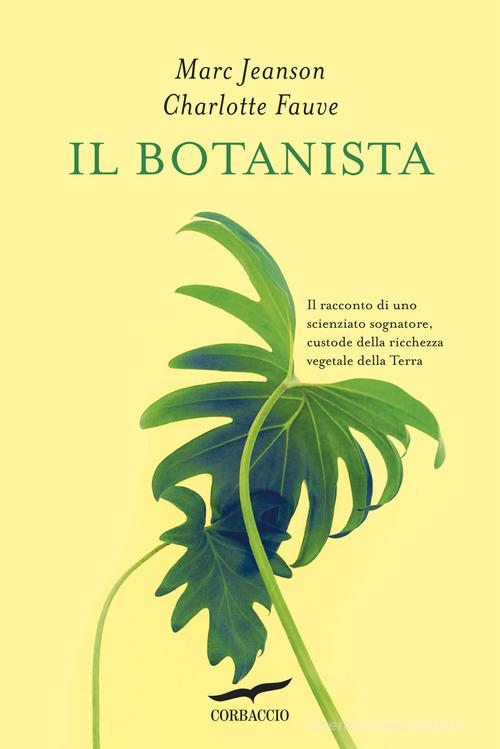 Il botanista di Marc Jeanson, Charlotte Fauve edito da Corbaccio