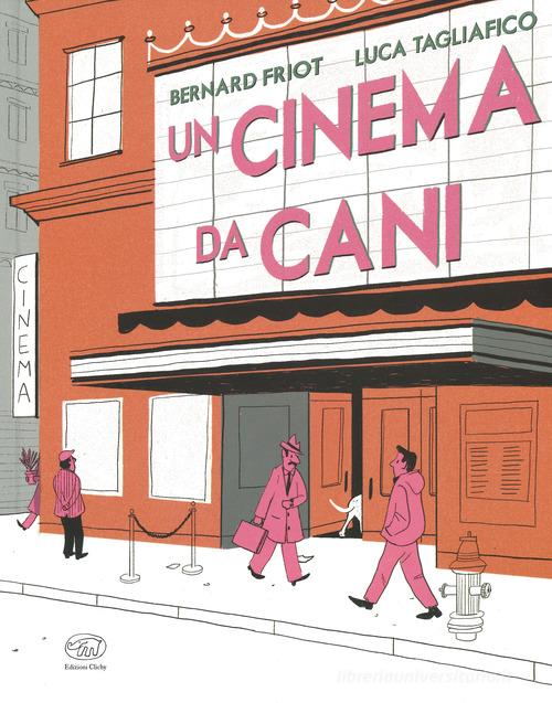 Un cinema da cani di Bernard Friot edito da Edizioni Clichy
