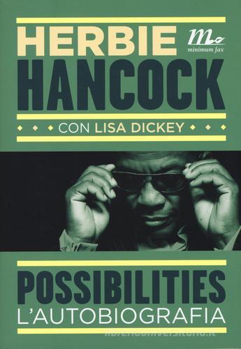 Possibilities. L'autobiografia di Herbie Hancock, Lisa Dickey edito da Minimum Fax