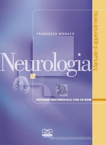 Neurologia. Manuale di apprendimento. Con CD-ROM di Francesco Monaco edito da Centro Scientifico Editore