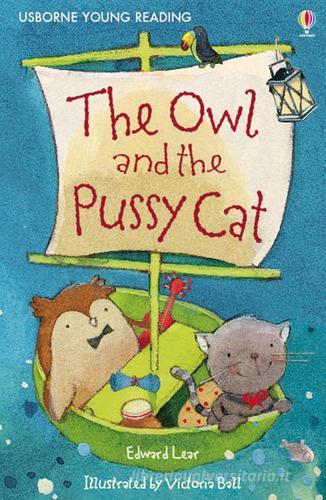 The Owl and the Pussy Cat di Edward Lear edito da Usborne
