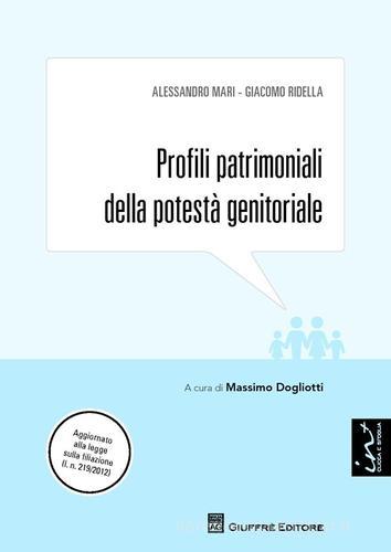 Profili patrimoniali della potestà genitoriale di Alessandro Mari, Giacomo Ridella edito da Giuffrè