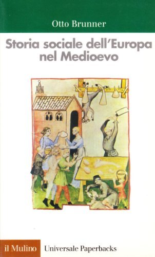 Storia sociale dell'Europa nel Medioevo di Otto Brunner edito da Il Mulino