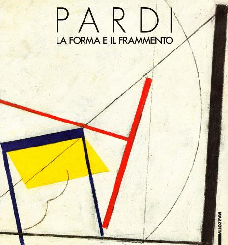 Pardi. La forma e il frammento. Catalogo della mostra (Arezzo, 1986) edito da Mazzotta