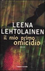 Il mio primo omicidio di Leena Lehtolainen edito da Fanucci