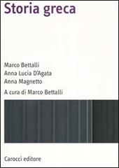 Storia greca di Marco Bettalli, Anna Lucia D'Agata, Anna Magnetto edito da Carocci