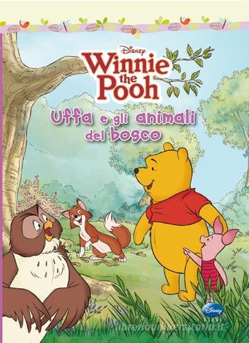 Uffa e gli animali del bosco. Winnie the Pooh. Ediz. illustrata edito da Disney Libri