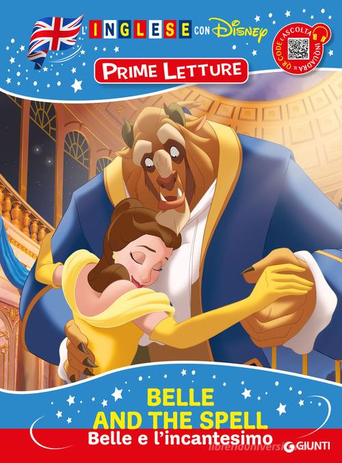 Belle and the spell-Belle e l'incantesimo. Inglese con Disney. Prime letture. Ediz. a colori. Con QR code per ascoltare la storia edito da Disney Libri