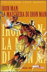 La maschera di Iron Man. Iron Man di Joe Quesada, Sean Chen, Alitha Martinez edito da Panini Comics